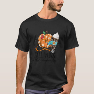 Herbstgefühle, die das Leben als Pflegekraft Krank T-Shirt