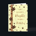 Herbstlaub Daughter Birthday Karte<br><div class="desc">Geburtstagskarte für eine Tochter mit Herbst Geburtstag mit Herbstlauben Design und nachdenklichen Vers.</div>