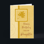 Herbstlaub Daughter Birthday Karte<br><div class="desc">Geburtstagskarte für eine Tochter mit Herbst Geburtstag mit Herbstlauben Design und nachdenklichen Vers.</div>
