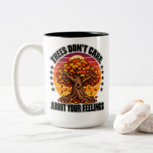 Herbstlaubbäume kümmern sich nicht um deine Gefühl Zweifarbige Tasse