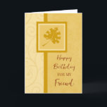 Herbstlaubs Friend Birthday Karte<br><div class="desc">Geburtstagskarte für Freunde mit einem Herbst Geburtstag mit Herbstlauben Design und nachdenklichen Vers.</div>