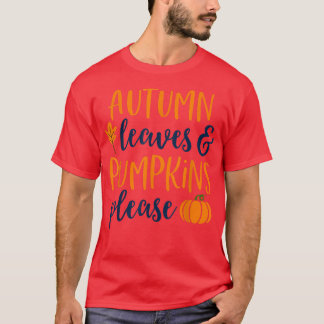 Herbstleaves and Pumpkins Bitte Herbst Hemd Frauen T-Shirt
