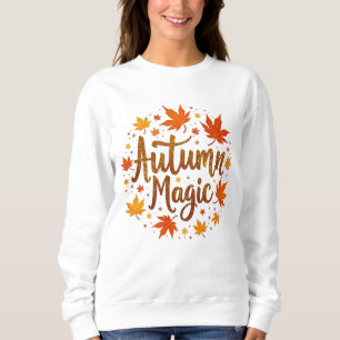 Herbstmagie Herbstblätter Saisonale Typografie Des Sweatshirt