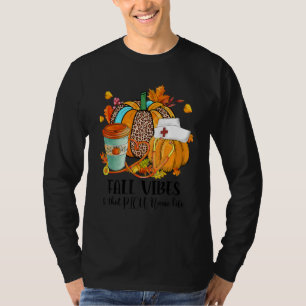 Herbststimmung & Dieses PICU-Krankenpflegeleben He T-Shirt