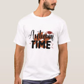 Herbstzeit - Fall T-Shirt (Vorderseite)