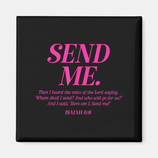 Here Am I Send Me Isaiah 6_8 Christian Bible Verse Magnet (Vorne)