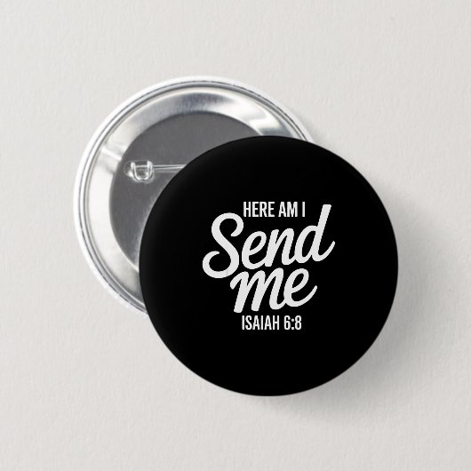 Here Am I Send Me Isaiah 6 8 Missionary Scripture Button (Vorne & Hinten)