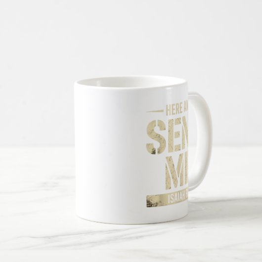 Here Am I Send Me Isaiah 6 8 Missionary Scripture Kaffeetasse (VorderseiteRechts)