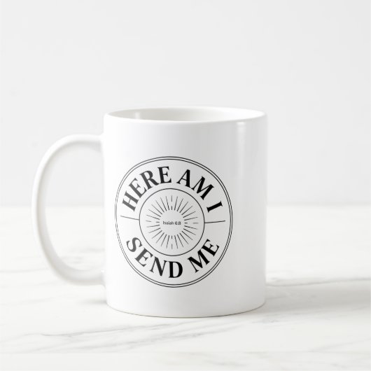 Here Am I Send Me Isaiah 6 8 Missionary Scripture Kaffeetasse (Links)
