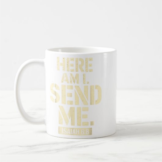 Here Am I Send Me Isaiah 6 8 Missionary Scripture Kaffeetasse (Links)