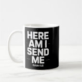 Here Am I Send Me Isaiah 6 8 Missionary Scripture  Kaffeetasse (Links)