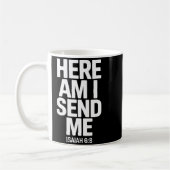 Here Am I Send Me Isaiah 6 8 Missionary Scripture  Kaffeetasse (Links)