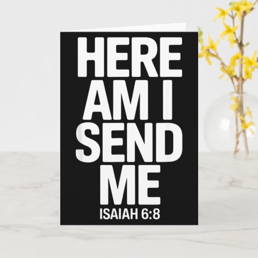 Here Am I Send Me Isaiah 6 8 Missionary Scripture  Karte (Gelbe Blume)