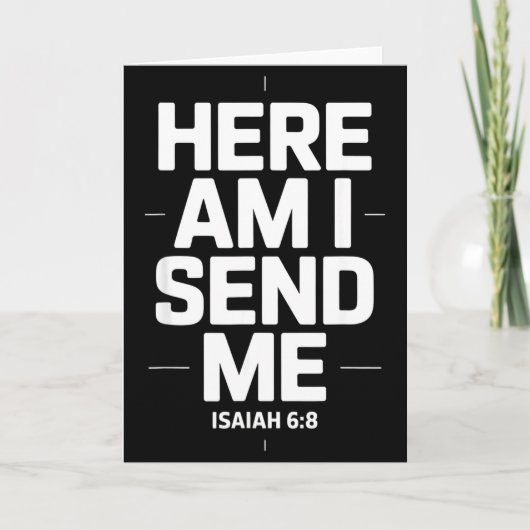 Here Am I Send Me Isaiah 6 8 Missionary Scripture Karte (Vorderseite)