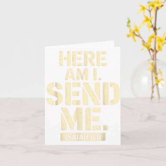 Here Am I Send Me Isaiah 6 8 Missionary Scripture Karte (Gelbe Blume)