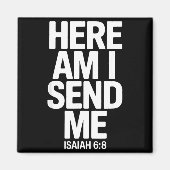 Here Am I Send Me Isaiah 6 8 Missionary Scripture Magnet (Vorne)