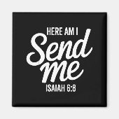 Here Am I Send Me Isaiah 6 8 Missionary Scripture Magnet (Vorne)