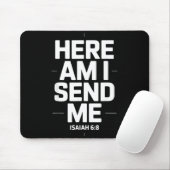 Here Am I Send Me Isaiah 6 8 Missionary Scripture Mousepad (Mit Mouse)