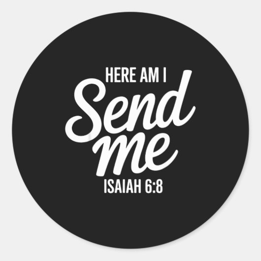 Here Am I Send Me Isaiah 6 8 Missionary Scripture Runder Aufkleber (Vorderseite)