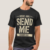 Here Am I Send Me Isaiah 6 8 Missionary Scripture T-Shirt (Vorderseite)
