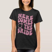 Here Comes Bride Groovy Groom Engaged Mrs Bachelor T-Shirt (Vorderseite)