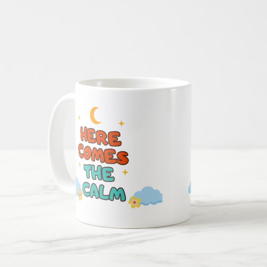 Here Comes the Calm - Mug Kaffeetasse (Vorderseite Links)