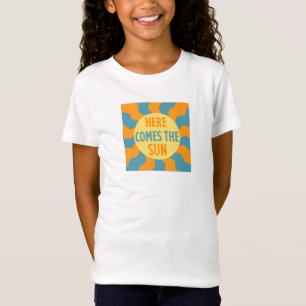 Here Comes The Sun T-Shirt
