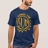 Here comes the sun T-Shirt (Vorderseite)