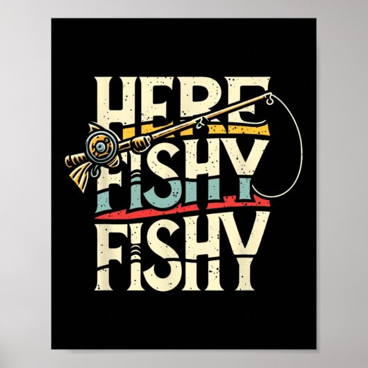Here Fishy Funny Fish Fishing  Poster (Vorne)