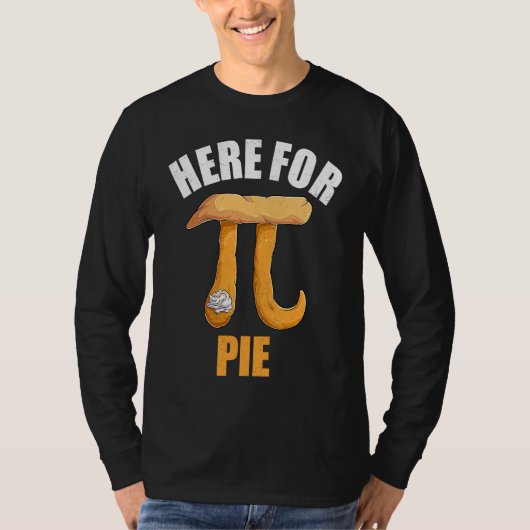 Here For Pie Symbol  Math Teacher Apparel Pi Day M T-Shirt (Vorderseite)