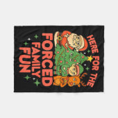 Here For The Forced Family Fun 2025 Family Matchin Fleecedecke (Vorderseite (Horizontal))