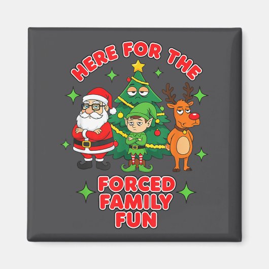 Here For The Forced Family Fun 2025 Family Matchin Magnet (Vorne)