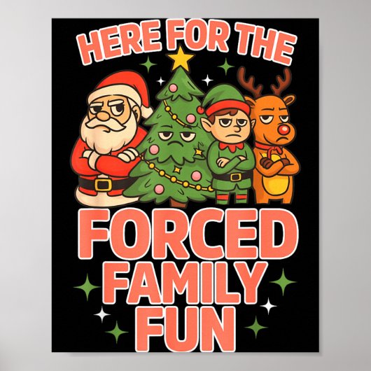 Here For The Forced Family Fun Chrismas Santa Deer Poster (Vorne)