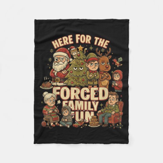 Here For The Forced Family Fun Funny Christmas San Fleecedecke (Vorderseite)