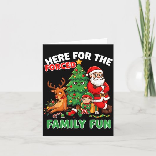 Here For The Forced Family Fun Santa Christmas Tre Karte (Vorderseite)