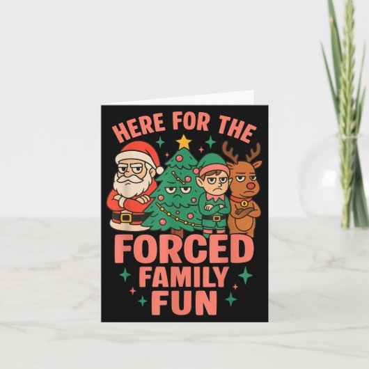 Here For The Forced Family Fun Santa Christmas Tre Karte (Vorderseite)