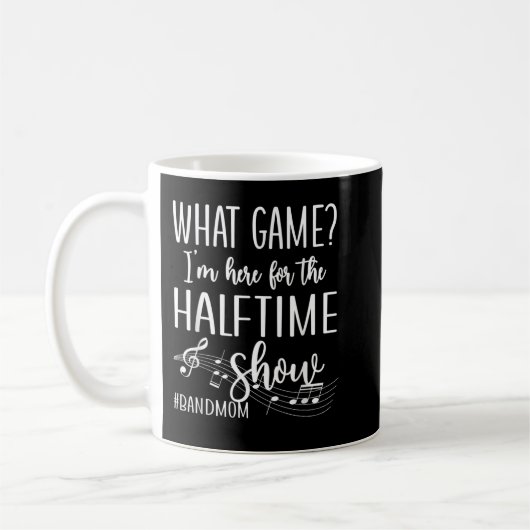 Here For The Halftime Marching Band Mom Kaffeetasse (Links)