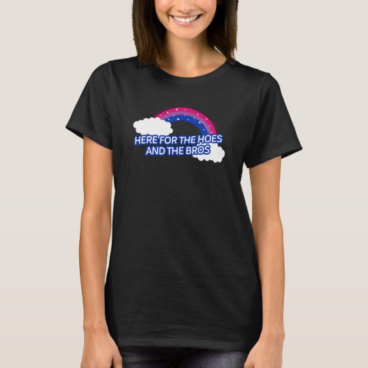 Here For The Hoes And The Bros Rainbow Bisexual 2 T-Shirt (Vorderseite)