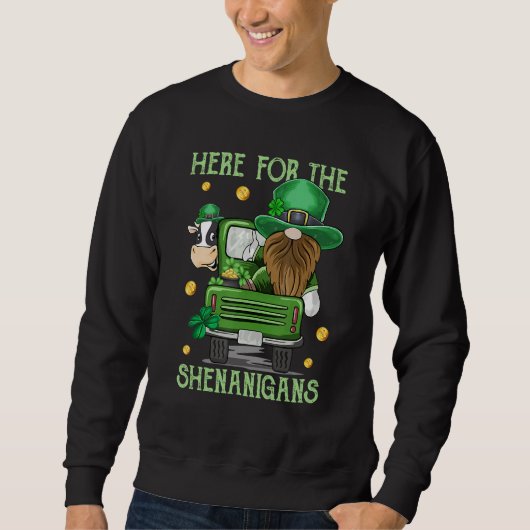 Here For The Shenanigans Gnome Cow Cattle for St P Sweatshirt (Vorderseite)