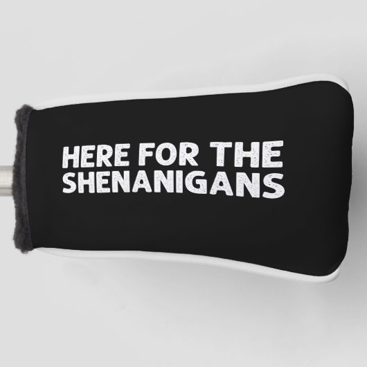 Here For The Shenanigans Green St Patrick's Day Golf Headcover (Vorderseite)