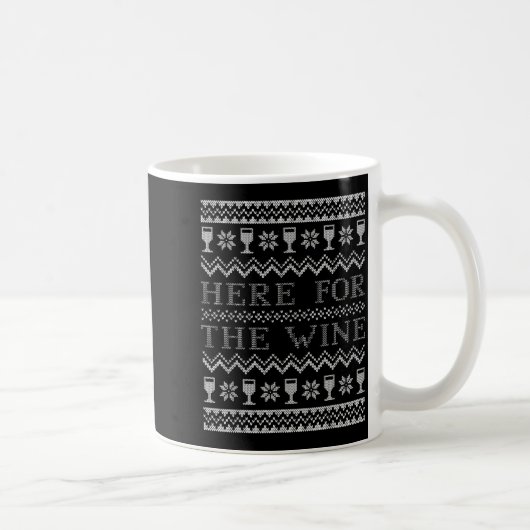 Here For The Wine Ugly Christmas Sweater Funny Chr Kaffeetasse (Rechts)