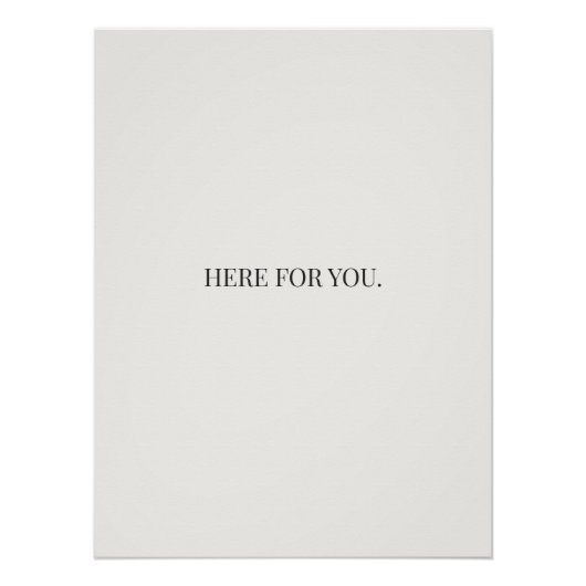 Here for You Poster – Simple Support Message Print (Vorderseite)