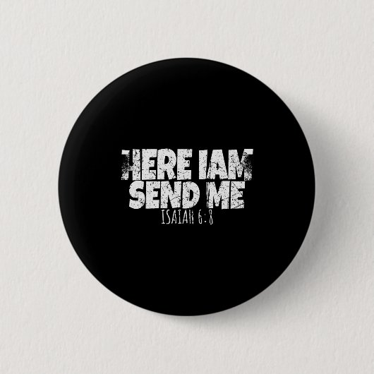 Here I Am Send Me Bible Verse Lord Saying  Button (Vorderseite)
