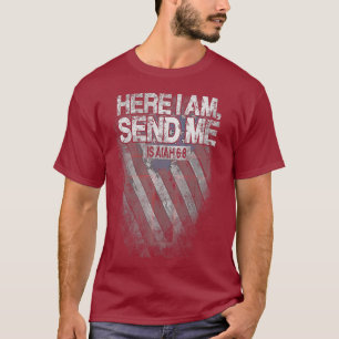 Here I am send me Isaiah 68 Christian Missionary T-Shirt