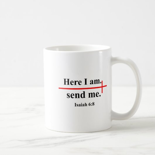 Here I Am Send Me Isaiah 6_8 Bible Verse Christian Kaffeetasse (Rechts)