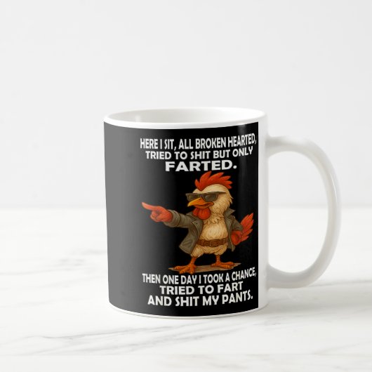 Here I Sit Broken Hearted Tried To But Only Farted Kaffeetasse (Rechts)