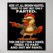 Here I Sit Broken Hearted Tried To But Only Farted Poster (Vorne)