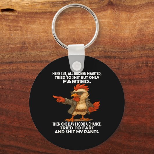 Here I Sit Broken Hearted Tried To But Only Farted Schlüsselanhänger (Vorderseite)