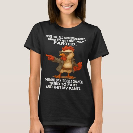 Here I Sit Broken Hearted Tried To But Only Farted T-Shirt (Vorderseite)