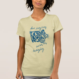 Here Kitty Kitty T-Shirt